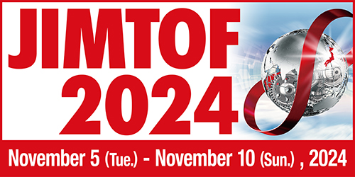 JIMTOF 2024 – The 32nd Japan International Machine Tool Fair